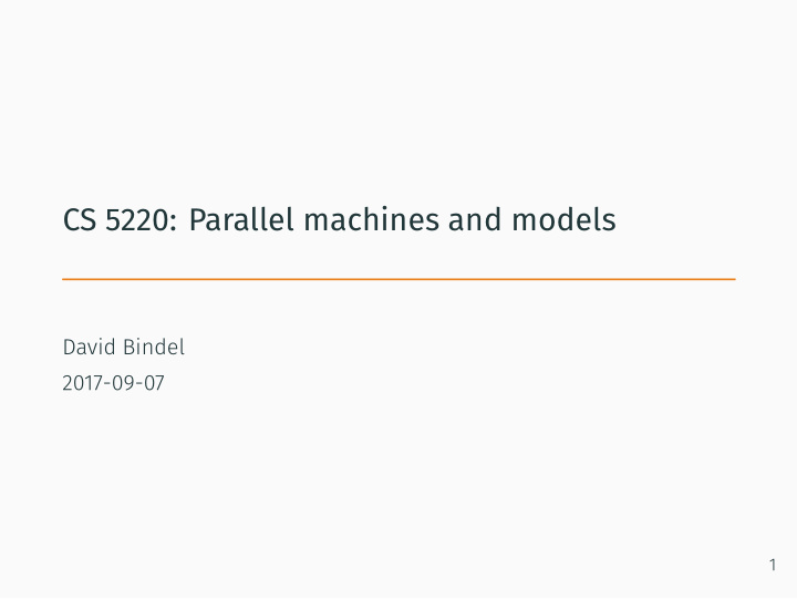 cs 5220 parallel machines and models
