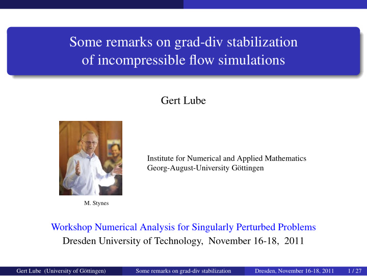 some remarks on grad div stabilization of incompressible