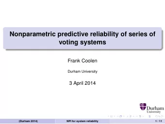 Nonparametric predictive reliability of series of  voting systems  Frank Coolen  Durham University