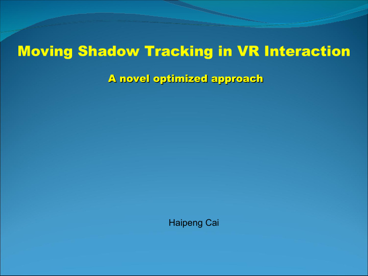 moving shadow tracking in vr interaction