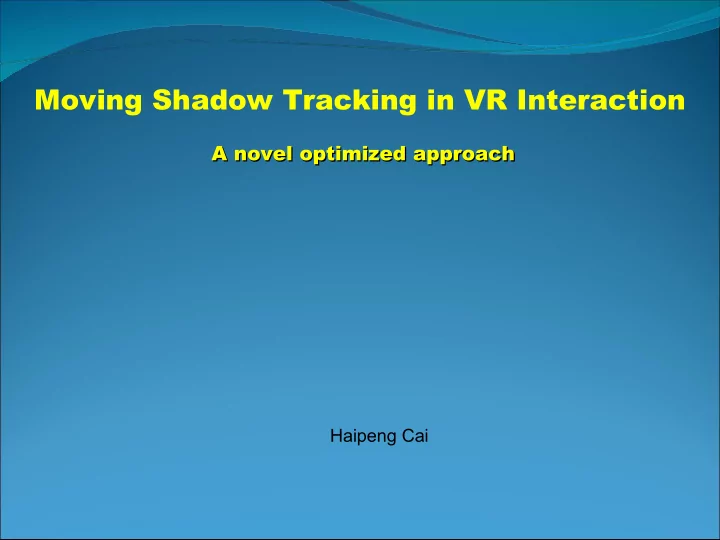 moving shadow tracking in vr interaction