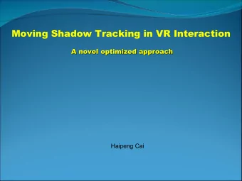 Moving Shadow Tracking in VR Interaction  A novel optimized approach  A novel optimized approach