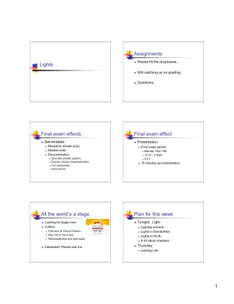 Assignments  Please fill the dropboxes  Lights  Still catching up on grading.