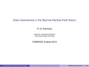Giant resonances in the Skyrme-Hartree-Fock theory  P  .G. Reinhard  Institut fr Theoretische