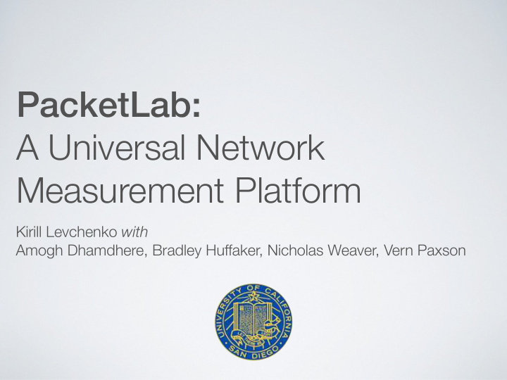 packetlab a universal network measurement platform