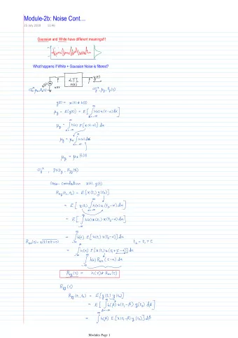 Module- 2b: Noise Cont  25 July 2018  11:46  Gaussian and White have different meanings!!!  What