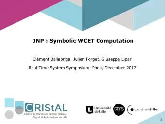 RIStAL  Centre de Recherche en Informatique,  Signal et Automatique de Lille  1  Parametric WCET
