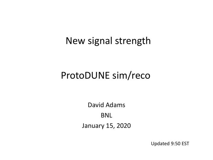 new signal strength protodune sim reco