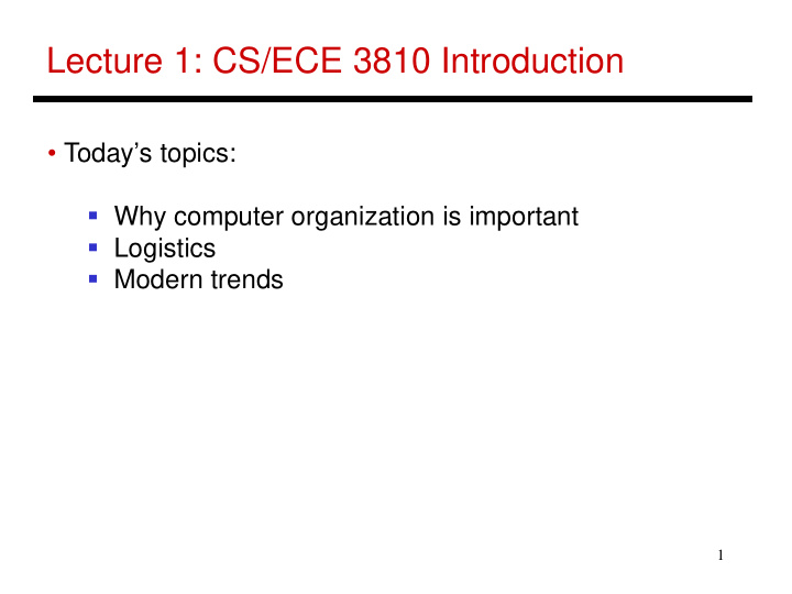 lecture 1 cs ece 3810 introduction