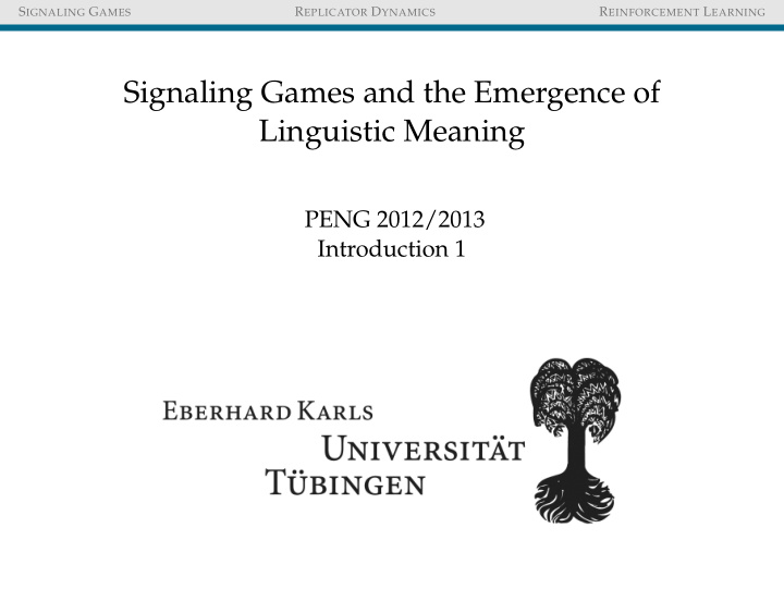 signaling games and the emergence of linguistic meaning