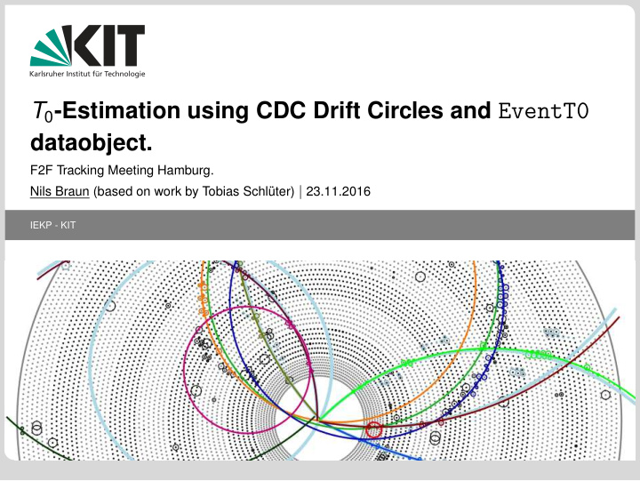 t 0 estimation using cdc drift circles and eventt0