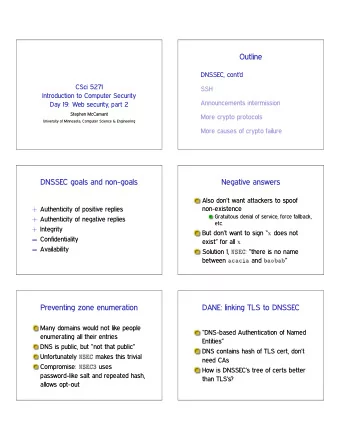 Outline  DNSSEC, contd  CSci 5271  SSH  Introduction to Computer Security  Announcements