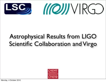 Astrophysical Results from LIGO  Scientific Collaboration and Virgo  Gravity's Standard Sirens