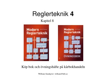 Reglerteknik 4  Kapitel 8  Kp bok och vningshfte p krbokhandeln  William Sandqvist