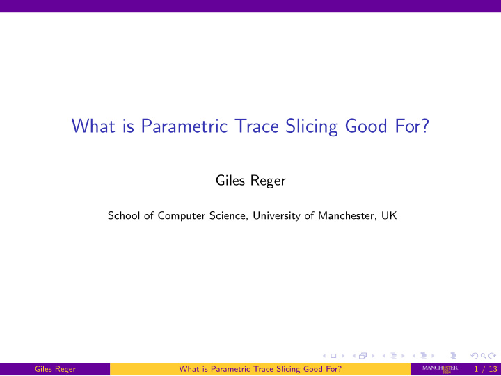 what is parametric trace slicing good for