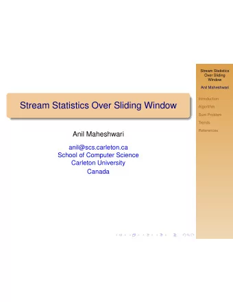Stream Statistics Over Sliding Window  Algorithm  Sum Problem  Trends  References  Anil Maheshwari