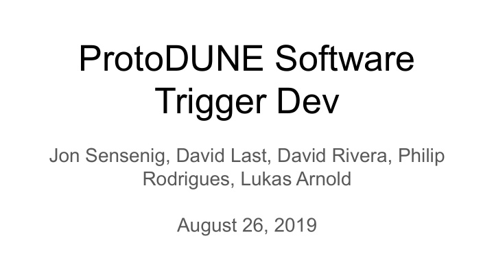 protodune software trigger dev