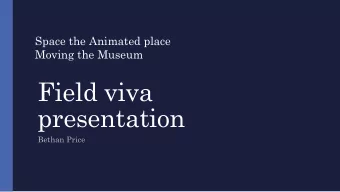 presentation  Bethan Price  Space the Animated Place  The aim of this project was to create a
