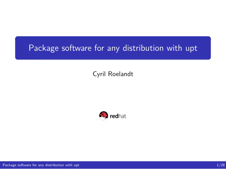 package software for any distribution with upt
