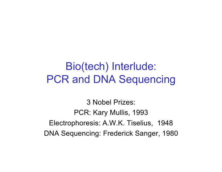 bio tech interlude pcr and dna sequencing