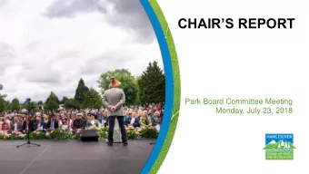 CHAIRS REPORT  Park Board Committee Meeting  Monday, July 23, 2018  June 21: Symphony at Sunset