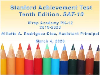 Reading: Monday, April 6, 2020  Math: Tuesday, April 7, 2020   The Stanford Achievement Test has