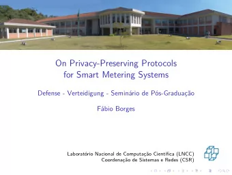 On Privacy-Preserving Protocols  for Smart Metering Systems  Defense - Verteidigung - Seminrio de