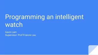 Programming an intelligent  watch  Gavin Lam  Supervisor: Prof Francis Lau  Navik - Cycling