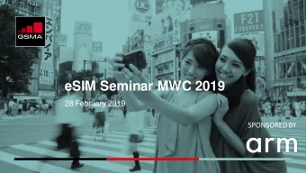 eSIM Seminar MWC 2019  28 February 2019  SPONSORED BY  CONFIDENTIAL  Impressive Industry support  2