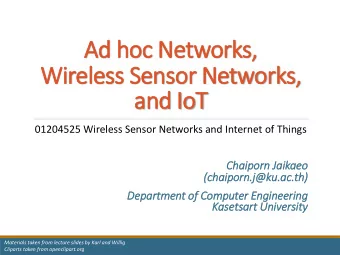 and IoT  01204525 Wireless Sensor Networks and Internet of Things  Chaiporn Ja  Jaikaeo  (c