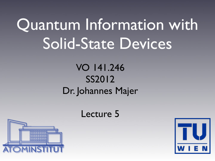 quantum information with solid state devices