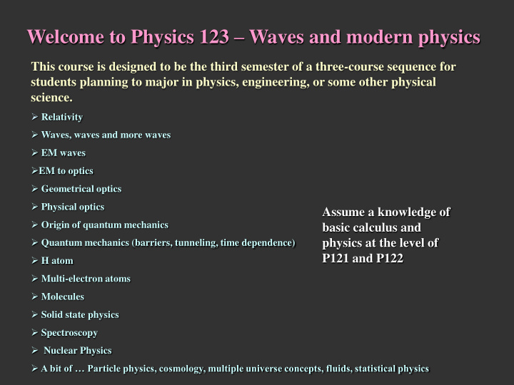 welcome to physics 123 waves and modern physics