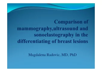 Magdalena Radovic, MD, PhD  Benign  Malignant  -The most frequent  female  -Incidence clinical 50%,