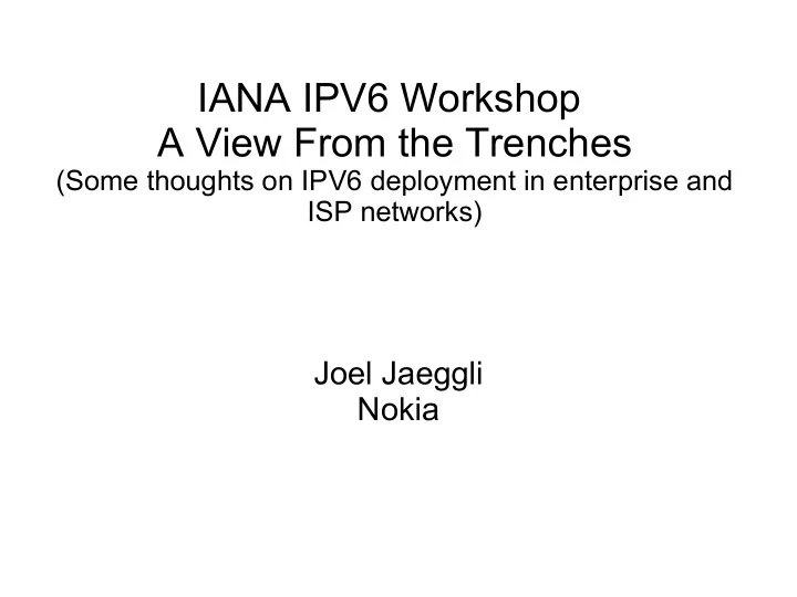 iana ipv6 workshop a view from the trenches