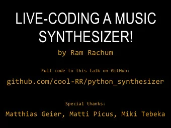 LIVE-CODING A MUSIC SYNTHESIZER!  by Ram Rachum  Full code to this talk on GitHub: