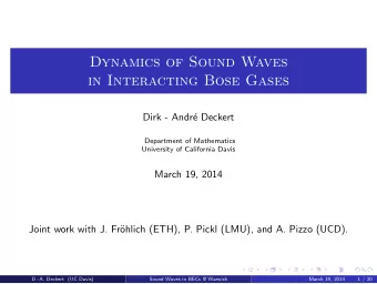 Dynamics of Sound Waves  in Interacting Bose Gases  Dirk - Andr  e Deckert  Department of