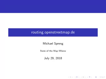 routing.openstreetmap.de  Michael Spreng  State of the Map Milano  July 29, 2018  What is
