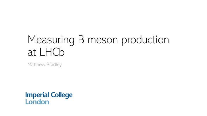 measuring b meson production at lhcb
