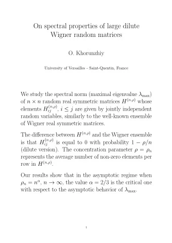 On spectral properties of large dilute  Wigner random matrices  O. Khorunzhiy  University of