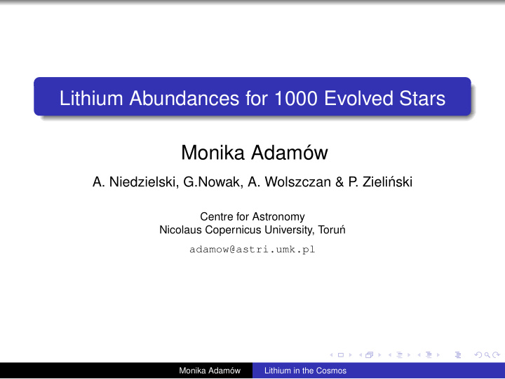 lithium abundances for 1000 evolved stars monika adam w