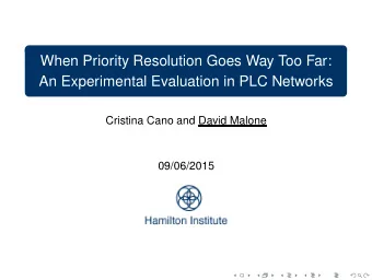 When Priority Resolution Goes Way Too Far:  An Experimental Evaluation in PLC Networks  Cristina
