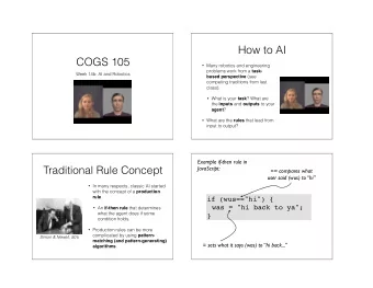 How to AI  COGS 105  Many robotics and engineering problems work from a task-  Week 14b: AI and