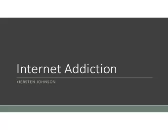 Internet Addiction  KIERSTEN JOHNSON  What is the internet?  Gajitz.com  What is addiction