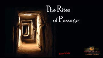Resources  The Rites of Passage by Arnold Van Gennep  Ancient Israel by Roland De Vaux