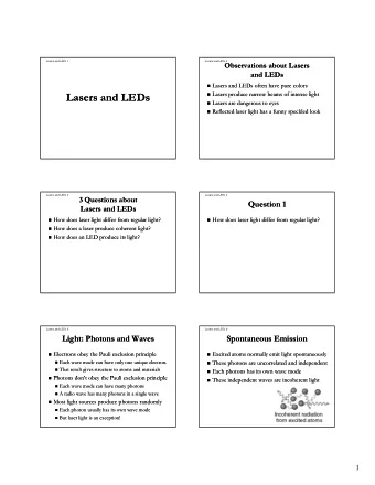Lasers and LEDs  Lasers and LEDs  Lasers produce narrow beams of intense light  Lasers produce
