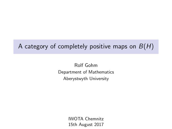 a category of completely positive maps on b h