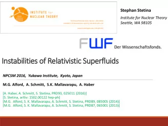 Instabilities of  of Relativistic Superfluids  NPCSM 2016,  Yukawa Institute,  Kyoto, Japan  M.G.