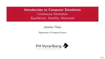 Introduction to Computer Simulation  Continuous Simulation  Equilibrium, Stability, Attractors