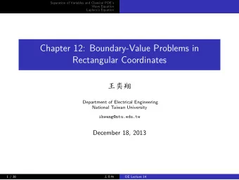 Chapter 12: Boundary-Value Problems in  Rectangular Coordinates  Department of Electrical