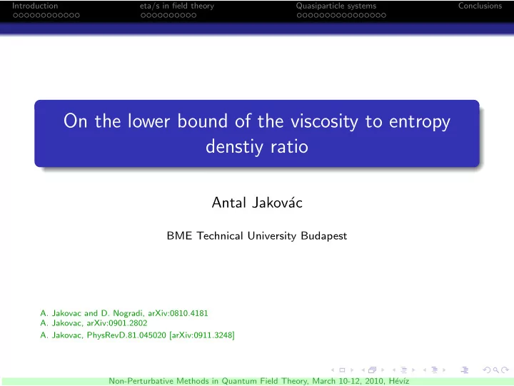 on the lower bound of the viscosity to entropy denstiy